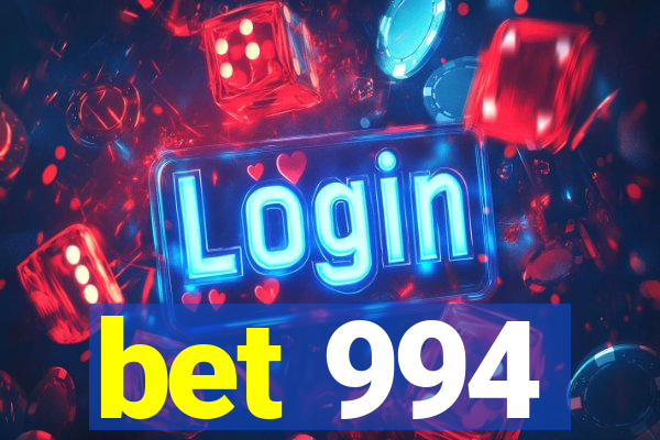 bet 994